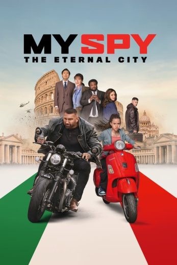  مشاهدة فيلم My Spy: The Eternal City 2024 مترجم