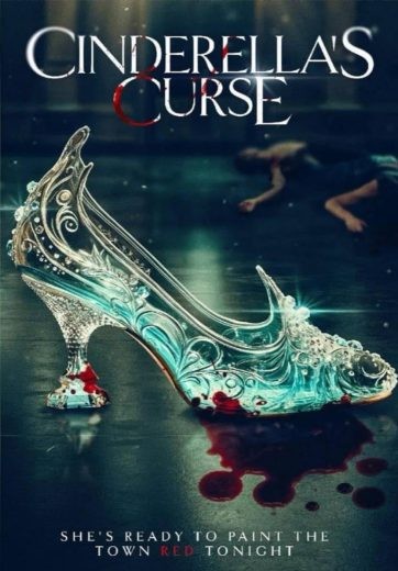 مشاهدة فيلم Cinderella’s Curse 2024 مترجم مشاهدة فيلم Cinderella’s Curse 2024 مترجم