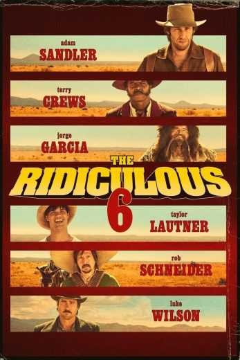  مشاهدة فيلم The Ridiculous 6 2015 مترجم