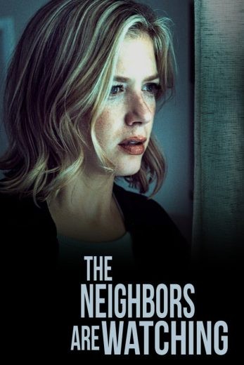 مشاهدة فيلم The Neighbors Are Watching 2023 مترجم مشاهدة فيلم The Neighbors Are Watching 2023 مترجم