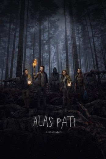  مشاهدة فيلم Alas Pati: Hutan Mati 2018 مترجم