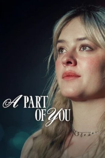 مشاهدة فيلم A Part of You 2024 مترجم مشاهدة فيلم A Part of You 2024 مترجم