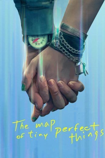  مشاهدة فيلم The Map of Tiny Perfect Things 2021 مترجم