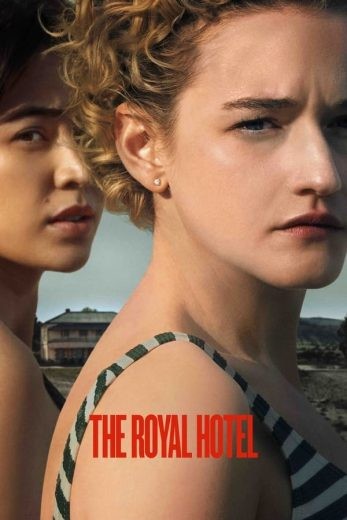 مشاهدة فيلم The Royal Hotel 2023 مترجم مشاهدة فيلم The Royal Hotel 2023 مترجم