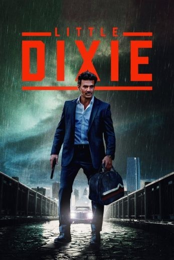 مشاهدة فيلم Little Dixie 2023 مترجم مشاهدة فيلم Little Dixie 2023 مترجم