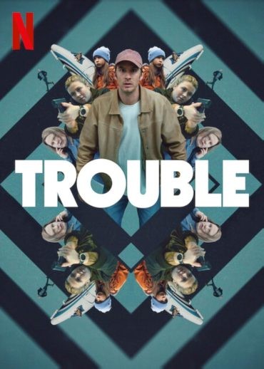 مشاهدة فيلم Trouble 2024 مترجم مشاهدة فيلم Trouble 2024 مترجم