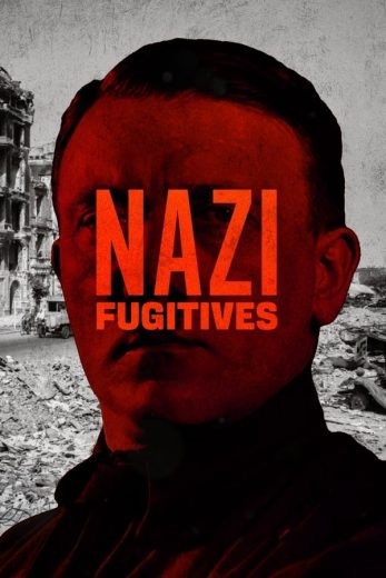 مشاهدة فيلم Nazi Fugitives 2023 مترجم مشاهدة فيلم Nazi Fugitives 2023 مترجم
