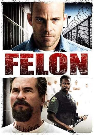  مشاهدة فيلم Felon 2008 مترجم