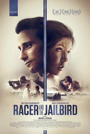  مشاهدة فيلم Racer And The Jailbird 2017 مترجم