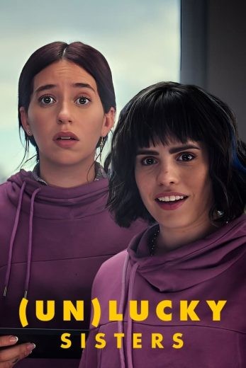 مشاهدة فيلم Unlucky Sisters 2024 مترجم مشاهدة فيلم Unlucky Sisters 2024 مترجم