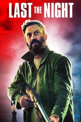  مشاهدة فيلم Last the Night 2022 مترجم