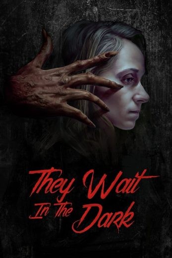  مشاهدة فيلم They Wait in the Dark 2022 مترجم