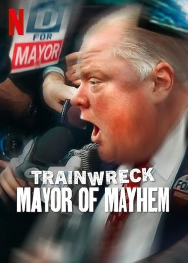 مشاهدة فيلم Trainwreck: Mayor of Mayhem مترجم مشاهدة فيلم Trainwreck: Mayor of Mayhem مترجم